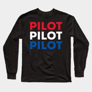 Pilot Pilot Pilot Red White and Blue Long Sleeve T-Shirt